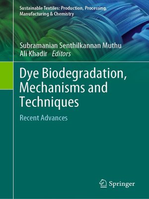 cover image of Dye Biodegradation, Mechanisms and Techniques